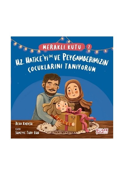 Meraklı Kutu - Hz Hatice'yi (Ra) ve Peygamberimizin Çocuklarını Tanıyorum