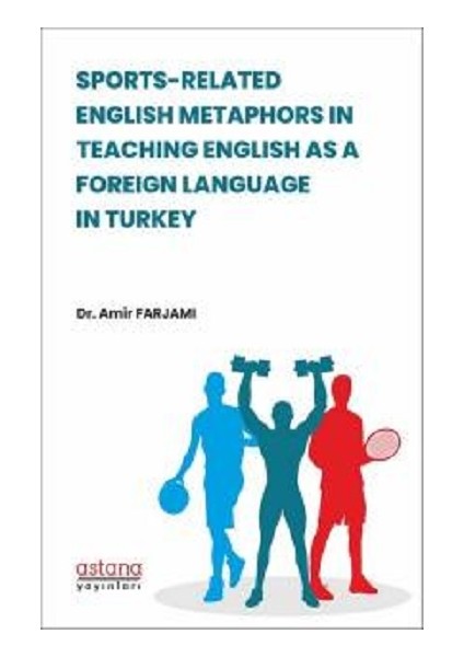 Sports-Related Englısh Metaphors In Teachıng Englısh As A Foreıgn Language In Turkey