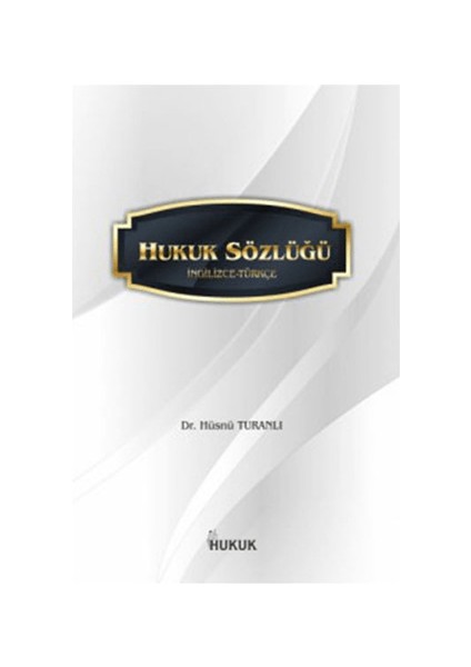 Hukuk Sözlüğü (Ingilizce-Türkçe)