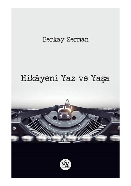 Hikayeni Yaz ve Yaşa