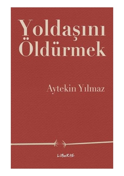 Yoldaşını Öldürmek