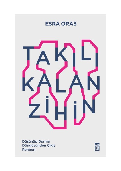 Takılı Kalan Zihin