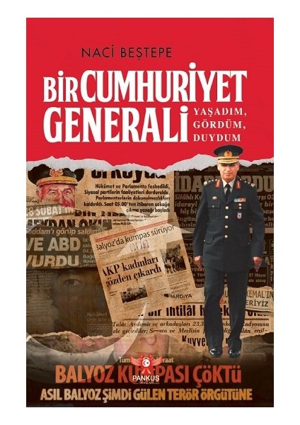 Bir Cumhuriyet Generali – Yaşadım, Gördüm, Duydum