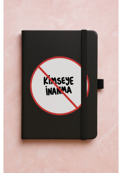 Promosyon Tarihsiz Premium Termo Defter Desenli 192 Yaprak - Kimseye Inanma