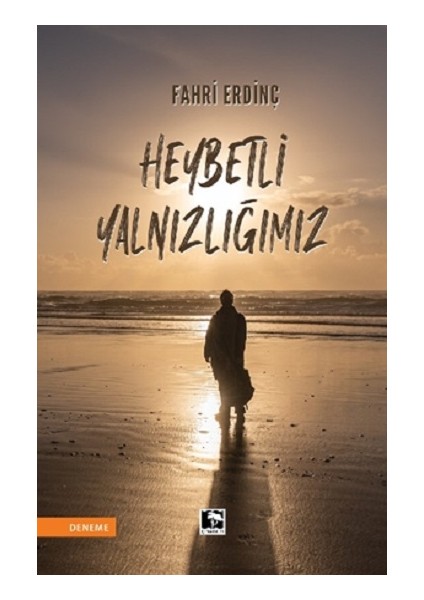 Heybetli Yalnızlığımız