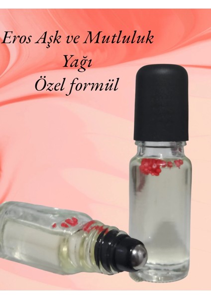 Eros Aşk ve Mutluluk Yağı Özel Formül 10 ml