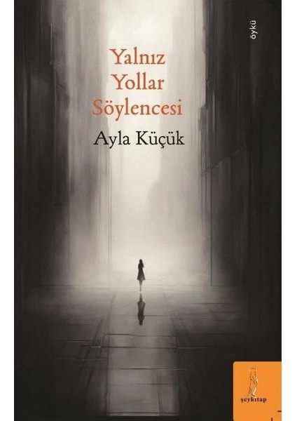 Yalnız Yollar Söylencesi