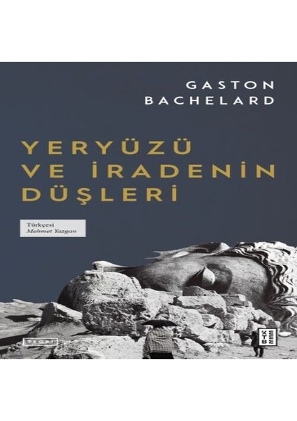 Yeryüzü ve Iradenin Düşleri