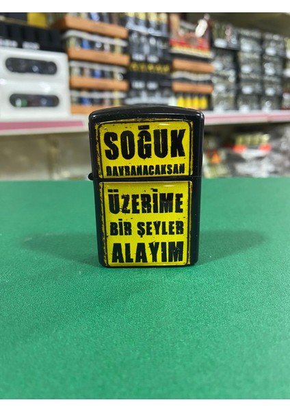 Soğuk Davranacaksan Yazılı Benzinli Çakmak