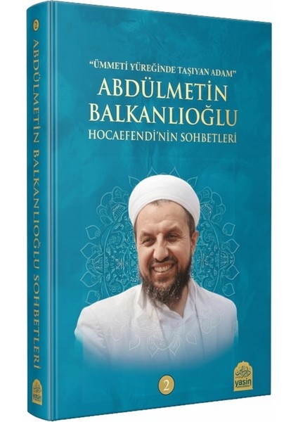 Abdülmetin Balkanlıoğlu Hocaefendinin Sohbetleri 2
