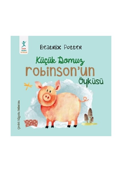 Küçük Domuz Robinson’un Öyküsü