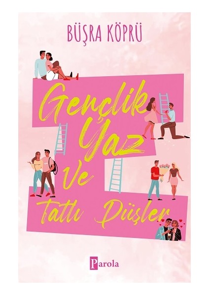 Gençlik, Yaz ve Tatlı Düşler