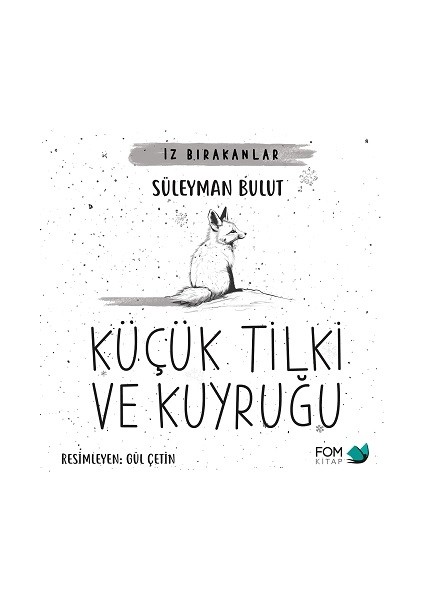 Küçük Tilki ve Kuyruğu