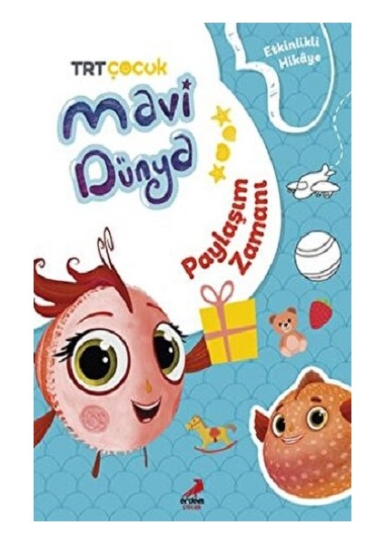 Paylaşım Zamanı - Mavi Dünya’dan Etkinlikli Hikayeler