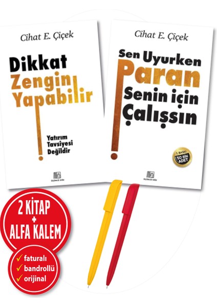 Alfa Kalem+ Cihat E. Çiçek 2 Kitap Yeni (Sen Uyurken Paran Senin Için Çalışsın+Dikkat Zengin Yap)