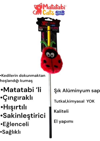 Ladybug Alüminyum Saplı Kedi Oltası(Matatabi,çıngırak ve Hışırtı Içerir.özel Kumaş)