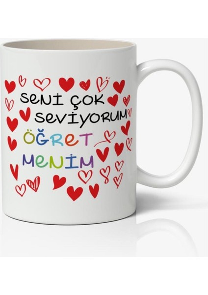 Seni Çok Seviyorum Öğretmenim Temalı Beyaz Kupa Bardak Öğretmenler Günü Hediyelik Kupa
