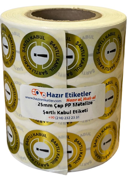 Pp Metalize Kalite Kontrol Şartlı Kabul Etiketi 25MM Çap 2500 Adet Yan Yana 3 Lü