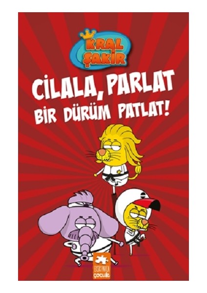 Kral Şakir 13 - Cilala, Parlat Bir Dürüm Patlat! (Ciltli)