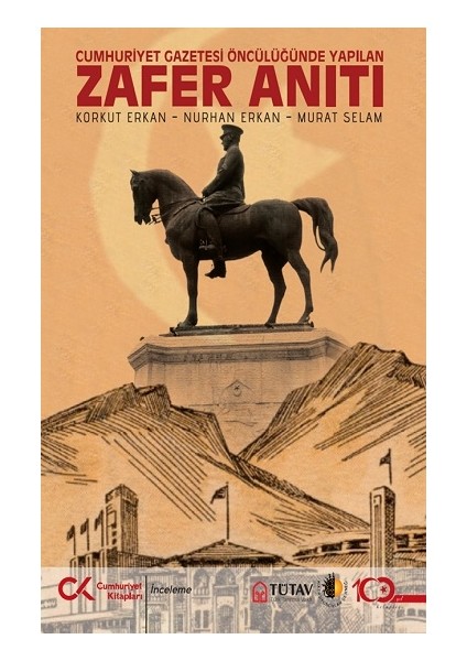 Zafer Anıtı – Cumhuriyet Gazetesi Öncülüğünde Yapılan
