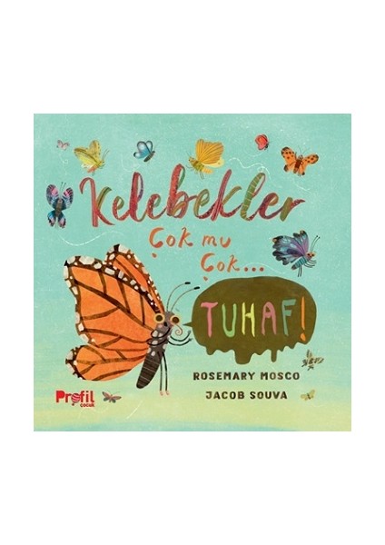 Kelebekler Çok Mu Çok… Tuhaf!