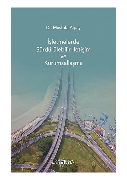 Işletmelerde Sürdürülebilir Iletişim ve Kurumsallaşma