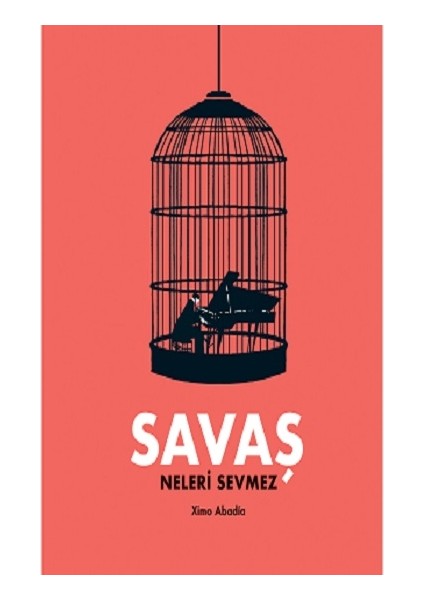 Savaş Neleri Sevmez (Ciltli)
