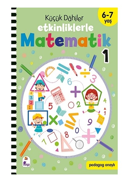 Küçük Dahiler – Etkinliklerle Matematik 1. Kitap (6-7 Yaş )
