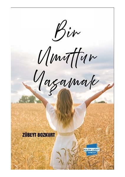 Bir Umuttur Yaşamak