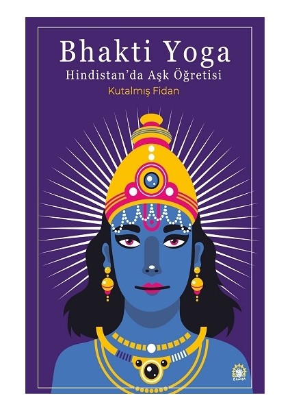 Bhakti Yoga: Hindistan'da Aşk Öğretisi