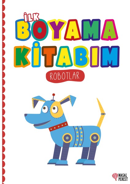 Ilk Boyama Kitabım Robotlar