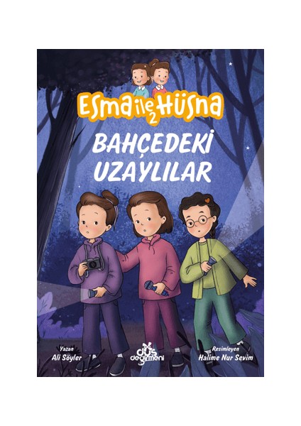 Esma ile Hüsna 2 - Bahçedeki Uzaylılar