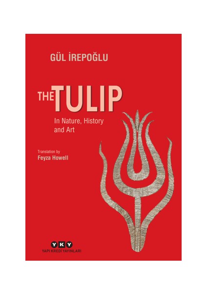 The Tulip – In Nature, History And Art