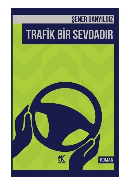 Trafik Bir Sevdadır