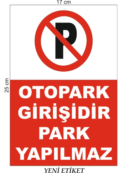 Uyarı Levhası Otopark Girişidir Park Yapılmaz