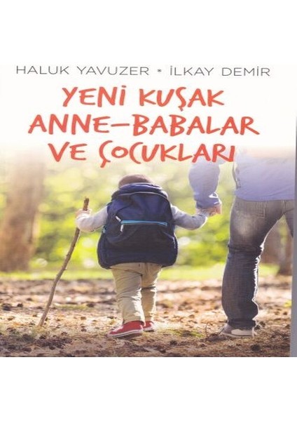Yeni Kuşak Anne-Babalar ve Çocuklar