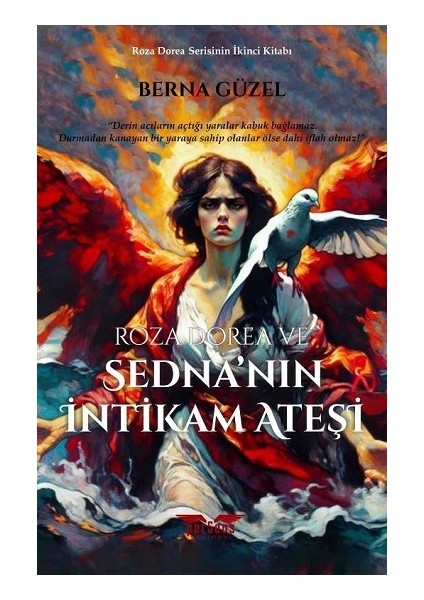 Roza Dorea ve Sedna’nın Intikam Ateşi