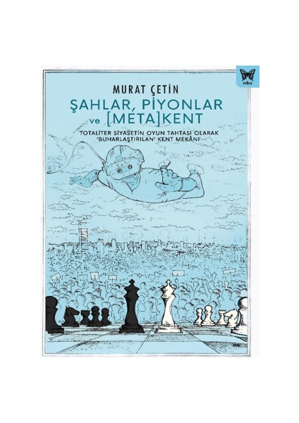 Şahlar, Piyonlar ve [meta] Kent