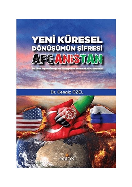 Yeni Küresel Dönüşümün Şifresi Afganistan