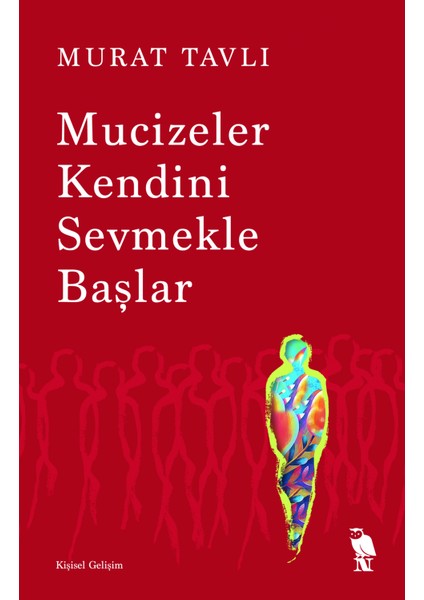 Mucizeler Kendini Sevmekle Başlar