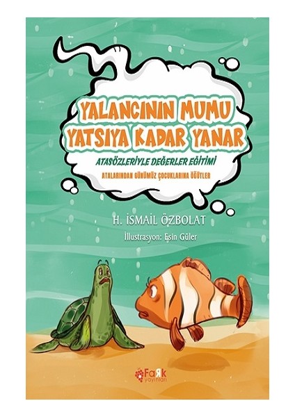 Yalancının Mumu Yatsıya Kadar Yanar (Atasözleriyle Değerler Eğitimi)