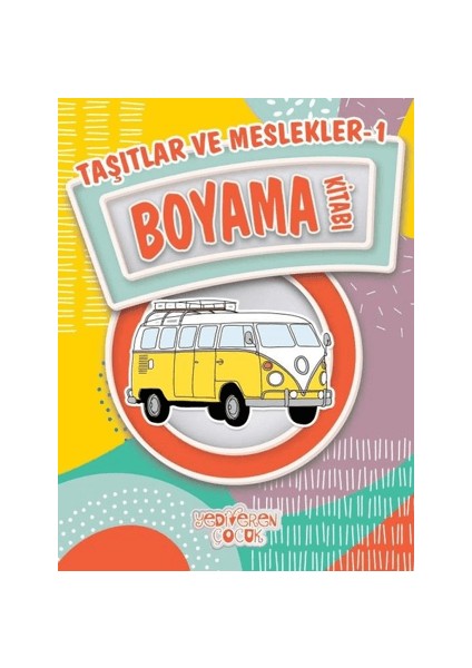Taşıtlar ve Meslekler 1 Boyama Kitabı