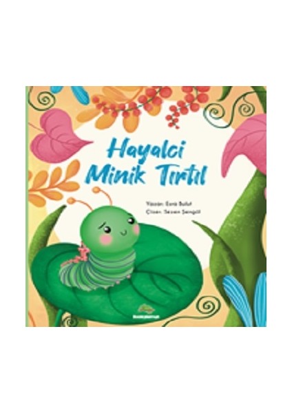 Hayalci Minik Tırtıl