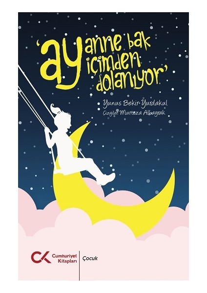 Ay Anne Bak Ay Içimden Dolanıyor