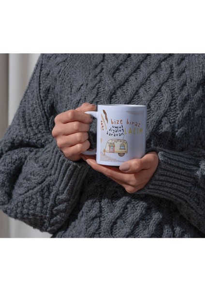 Özel Porselen Kupa Bardak - Ev-Ofis Doğum Günü Hediyesi - "bize Biraz Umut, Diyalog, Karavan Lazım" fırsatları