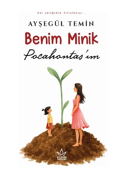 Benim Minik Pocahontas’ım