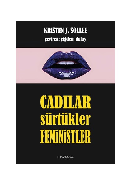 Cadılar, Sürtükler, Feministler