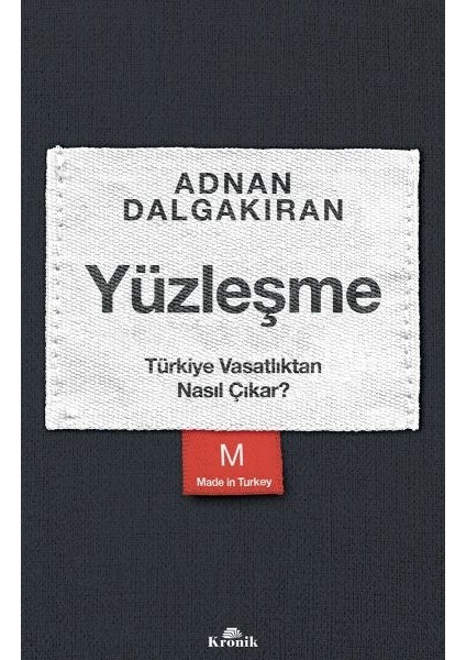 Yüzleşme - Türkiye Vasatlıktan Nasıl Çıkar?