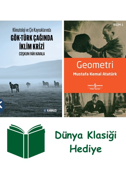 Klimatoloji ve Çin Kaynaklarında Gök-Türk Çağında Iklim Krizi + Geometri + Dünya Klasiği Hediye