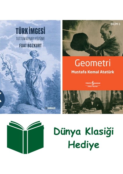 Türk Imgesi - Tuttum Aynayı Yüzüme + Geometri + Dünya Klasiği Hediye
